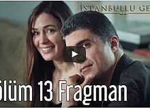 İstanbullu Gelin 13. Bölüm Fragman