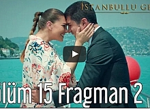 İstanbullu Gelin 15. Bölüm 2. Fragman