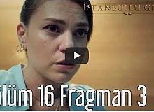 İstanbullu Gelin 16.Bölüm (Sezon Finali) 3.Fragman