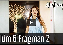 Ateşböceği 6. Bölüm 2. Fragman