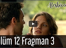 Ateşböceği 12. Bölüm 3. Fragman