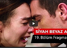 Siyah Beyaz Aşk 19. Bölüm 3. Fragman