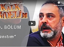 Kalk Gidelim 50.Bölüm Fragmanı