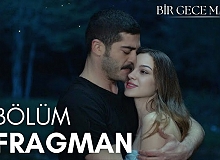 Bir Gece Masalı 2.Bölüm 2.Fragmanı