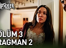 Sahipsizler 3.Bölüm 2.Fragmanı