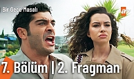 Bir Gece Masalı 7.Bölüm 2.Fragmanı