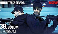 Hudutsuz Sevda 38.Bölüm 2.Fragmanı