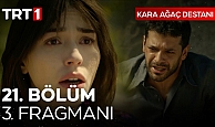 Kara Ağaç Destanı 21.Bölüm 3.Fragmanı