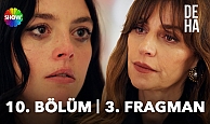 Deha 10.Bölüm 3.Fragmanı