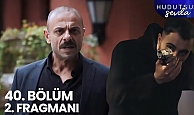 Hudutsuz Sevda 40.Bölüm 2.Fragmanı