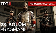 Mehmed Fetihler Sultanı 23.Bölüm Fragmanı