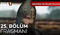 Mehmed Fetihler Sultanı 25.Bölüm Fragmanı