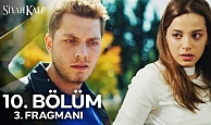 Siyah Kalp 10.Bölüm 3.Fragmanı