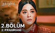 Sen Ağlama İstanbul 2.Bölüm 2.Fragmanı