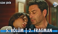 Uzak Şehir 5.Bölüm 2.Fragmanı