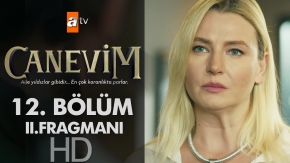 Canevim 12. Bölüm 2. Fragmanı