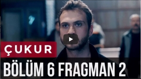 Çukur 6. Bölüm 2. Fragmanı