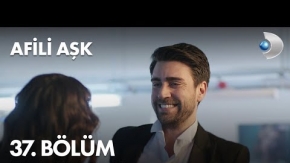 Afili Aşk 37.Bölüm Fragmanı