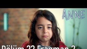 Anne 22. Bölüm 2. Fragman