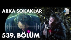 Arka Sokaklar 539.Bölüm 2.Fragmanı