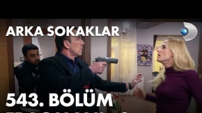 Arka Sokaklar 543.Bölüm 2.Fragmanı