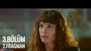 Aşk Ve Gurur 3.Bölüm 2.Fragman