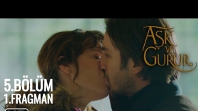 Aşk Ve Gurur 5.Bölüm 1.Fragman