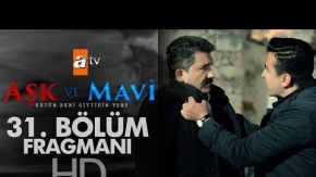 Aşk ve Mavi 31. Bölüm Fragmanı