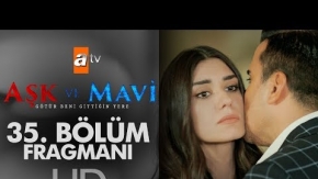 Aşk ve Mavi 35. Bölüm Fragmanı