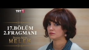 Benim Adım Melek 17.Bölüm 2.Fragmanı