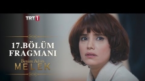 Benim Adım Melek 17.Bölüm Fragmanı