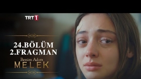 Benim Adım Melek 24.Bölüm 2.Fragmanı