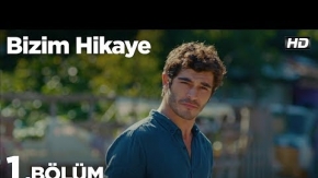 Bizim Hikaye 1. Bölüm 1. Tanıtımı