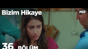 Bizim Hikaye 36.Bölüm 2. Fragmanı