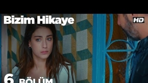 Bizim Hikaye 6. Bölüm 1. Tanıtımı