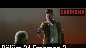 Çarpışma 24. Bölüm 2. Fragmanı (Final)