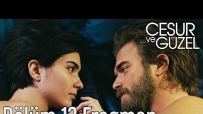 Cesur ve Güzel 12. Bölüm Fragman