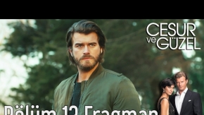 Cesur ve Güzel 13. Bölüm Fragman