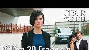 Cesur ve Güzel 20. Bölüm Fragman