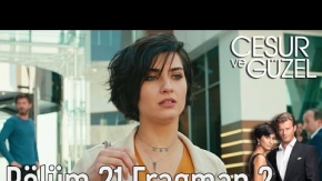 Cesur ve Güzel 21. Bölüm 2. Fragman