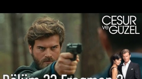 Cesur ve Güzel 23. Bölüm 2. Fragman