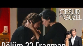 Cesur ve Güzel 23. Bölüm Fragmanı