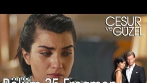 Cesur ve Güzel 25. Bölüm Fragman