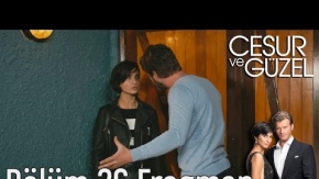 Cesur ve Güzel 26. Bölüm Fragman