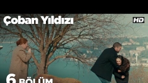 Çoban Yıldızı 6. Bölüm 2. Tanıtımı