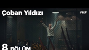 Çoban Yıldızı 8.Bölüm 2.Fragmanı