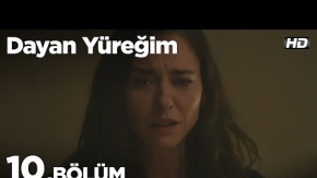 Dayan Yüreğim 10. Bölüm Fragmanı