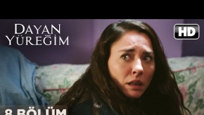 Dayan Yüreğim 8. Bölüm Fragmanı