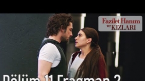 Fazilet Hanım ve Kızları 11. Bölüm 2. Fragman