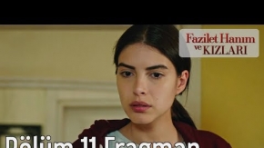 Fazilet Hanım ve Kızları 11. Bölüm Fragman